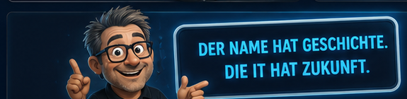Der Name hat Geschichte. Die IT hat Zukunft.